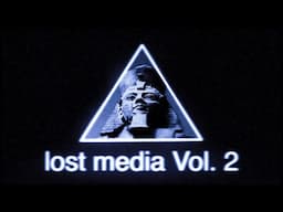 Unknown And Disturbing Lost Media [Vol. 2]