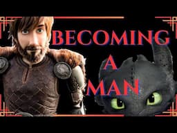 The Making Of A Man | The Philosophy Of How To Train Your Dragon