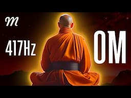 OM @417HZ • REMOVE ANY NEGATIVE ENERGY AROUND YOU