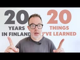 FINLAND - 20 years 20 things