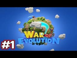 War of Evolution - Gameplay Part 1