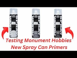 Testing Monument Hobbies New Spray Can Primers