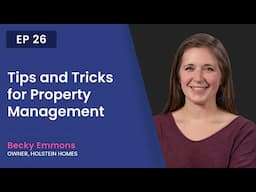 Tips and Tricks for Property Management with Becky Emmons