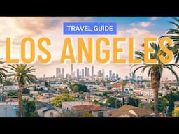 The Best of Los Angeles: A Travel Guide