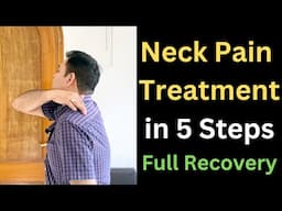 Neck Pain Relief Treatment, Cervical Spondylosis, Neck Spasm, Full Recovery From Neck Pain PART-1