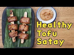 EASY & HEALTHY TOFU SATAY RECIPE!!