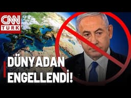 Netanyahu'ya Büyük Darbe! Dünya Netanyahu İçin Açık Hava Hapishanesine Mi Döndü?