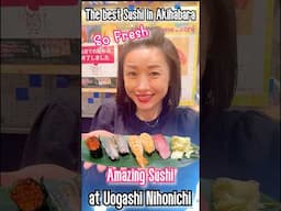 A Japanese lady shares the best Sushi in Akihabara, Uogashi Nihonichi