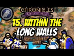 15. Within the Long Walls [Grand Campaign] [Hard] (AoE2) | Chronicles: Battle for Greece DLC