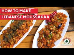 How to make Lebanese Moussakaa