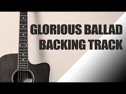 Glorious Acoustic Guitar Ballad Backing Track A Major