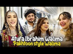 Atufa Ibrahim Pakhtoon Style Walima 😍 Atufa Looks Different