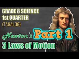 Laws of Motion (1st & 3rd) - Gr 8 /1st Q / Lesson 1 (Part 1 - Tagalog)