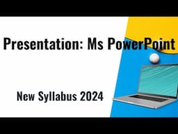 Presentation :Ms powerpoint