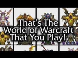 That's the World of Warcraft That You Play!