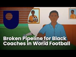 Broken Pipeline for Black Coaches in World Football