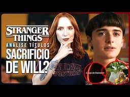 STRANGER THINGS 5: SACRIFÍCIO DE WILL? HOLLY E VECNA? |  Análise Teaser Títulos