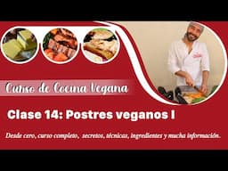 Curso de Cocina Vegana. Clase 14- MODULO 10-. POSTRES VEGANOS I