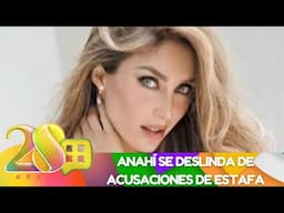 Anahí se deslinda de acusaciones de estafa | Programa 15 noviembre de 2024 | Ventaneando