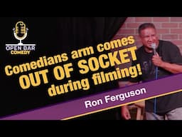 Comedians Arm Comes OUT OF SOCKET during comedy special filming! Watch Ron Ferguson keep going!