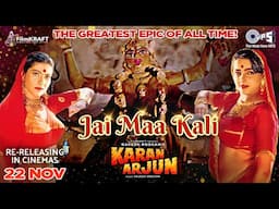 Jai Maa Kali | Karan Arjun | Shah Rukh Khan, Salman Khan, Kajol, Mamta  | Kumar Sanu, Alka Yagnik