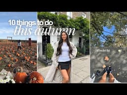 10 THINGS TO DO THIS AUTUMN (2024) 🍂 | fall bucket list