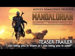 ☆ The Mandalorian: A Star Wars Story - Chapter I by Movies Remastered (Teaser Trailer)