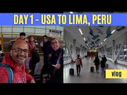 EP 02 - USA TO LIMA - PERU | Machu Picchu Trip Vlogs | Flight Experience - Newark - Atlanta - Lima