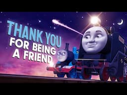 Thank You For Being a Friend — Thomas & Friends 40th Anniversary Music Video