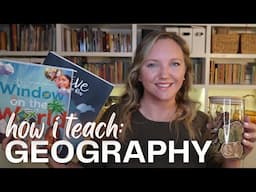 HOW I TEACH: GEOGRAPHY || ALL AGES ELEMENTARY - HIGH SCHOOL