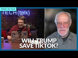 Trump part 2 will probably not save TikTok | Ep 200