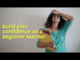 How to get classroom confidence as a beginner teacher | Nervous during first day of class or school