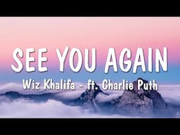 Wiz Khalifa - See You Again ft. Charlie Puth• Charlie