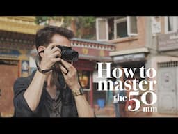 How to use the 50mm like the masters, and why? (Street and Travel Photography)