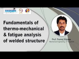 Fundamentals of thermo-mechanical & fatigue analysis of welded structure: [Intro Video]