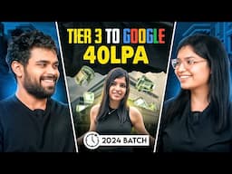 Tier 3 to Google 40LPA | 2024 Batch Pass Out