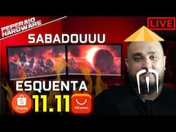 SABADOU com o PEPE! Bate-papo sobre Hardware e PC Gaming + Caçando bons preços / 11.11 chegando!