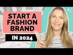 How to START a FASHION brand in 2024