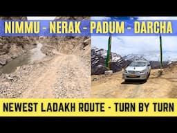 Newest Ladakh Road | Nimmu - Nerak - Padum - Darcha Route Details | Nerak to Singe La to Sirsir La