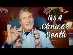 Q&A Clinical Death - This video explaining the process of clinical death.