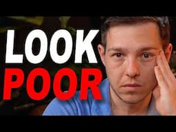 Why “Looking Poor” Is Important