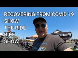 RECOVERING FROM COVID 19 AND SHOW THE RIDE BIKE SHOW