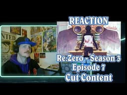 Subaru’s Defining Moment & AL’s Secrets EXPLAINED | Re:ZERO Cut Content Season 3 Episode 7 REACTION