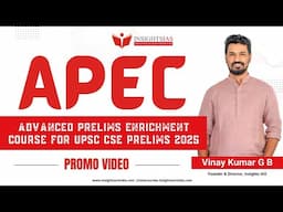 Advanced Prelims Enrichment Program [APEC] for UPSC 2025 - Boost Your Prelims Scores | InsightsIAS