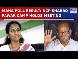 Maharashtra Poll Result: Jayant Patil, Supriya Sule Attend Key Meet Of NCP Sharad Pawar Camp| Watch