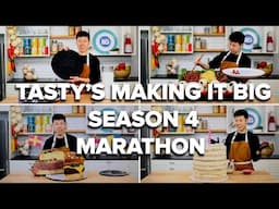 Tasty's Making It Big Season 4 Marathon