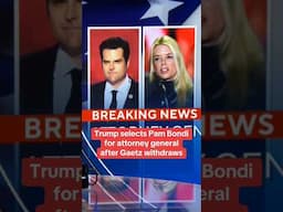 Trump selects Pam Bondi for attorney general after Gaetz withdraws #shorts