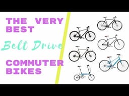 Belt Drive Commuter Bikes: 5 of the Very Best in 2021