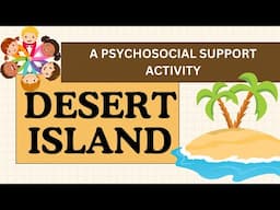 DESERT ISLAND II A PSYCHOSOCIAL SUPPORT ACTIVITY