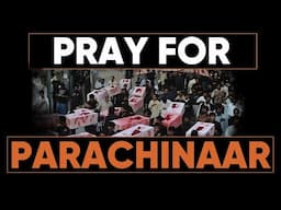 Save Parachinar I An Update from Raftar